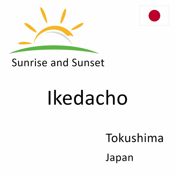 Sunrise and sunset times for Ikedacho, Tokushima, Japan