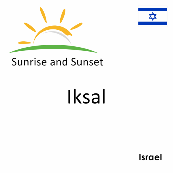 Sunrise and sunset times for Iksal, Israel