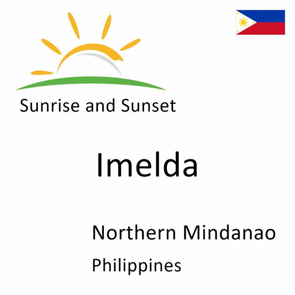 Sunrise and sunset times for Imelda, Northern Mindanao, Philippines