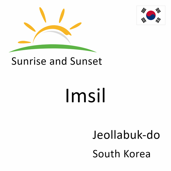 Sunrise and sunset times for Imsil, Jeollabuk-do, South Korea