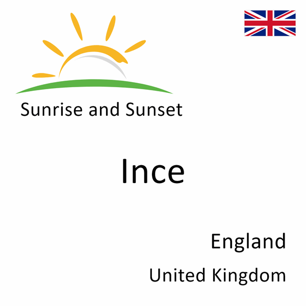 Sunrise and sunset times for Ince, England, United Kingdom