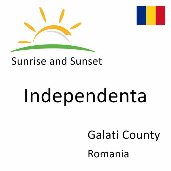 Sunrise and sunset times for Independenta, Galati County, Romania