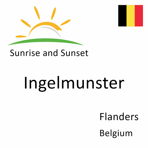 Sunrise and sunset times for Ingelmunster, Flanders, Belgium