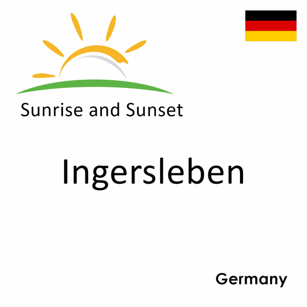 Sunrise and sunset times for Ingersleben, Germany