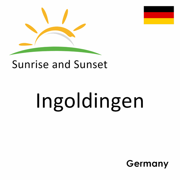 Sunrise and sunset times for Ingoldingen, Germany