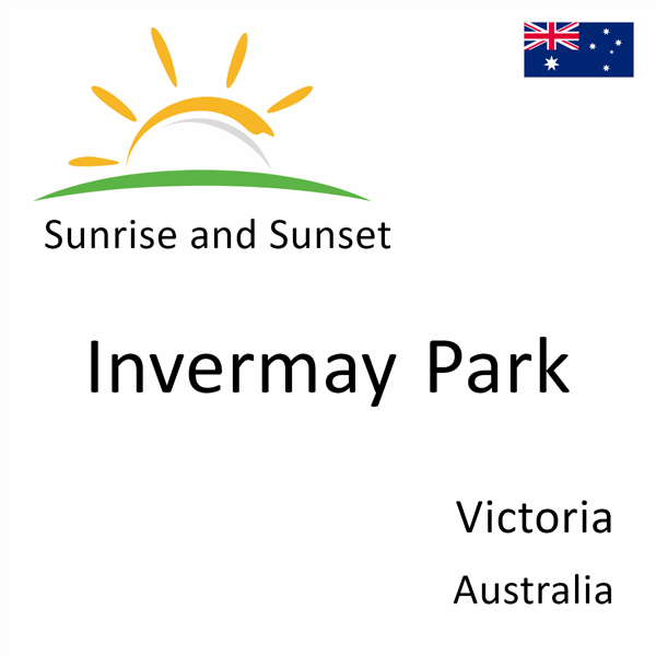 Sunrise and sunset times for Invermay Park, Victoria, Australia