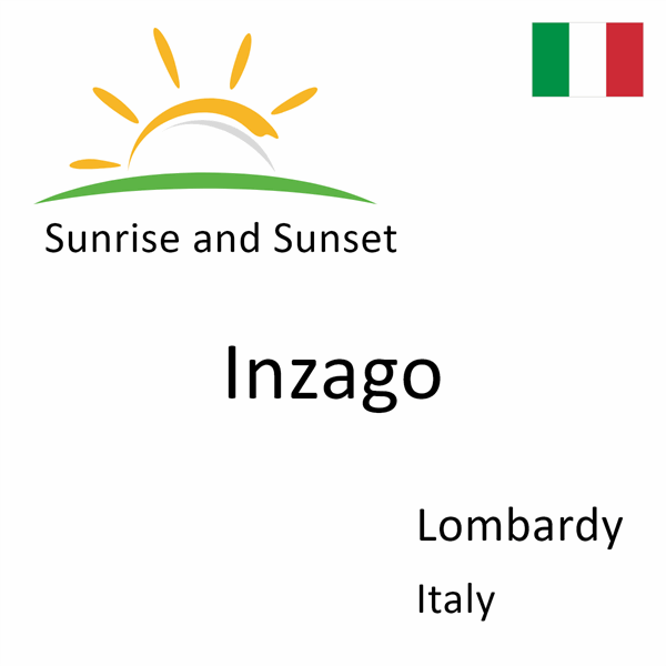 Sunrise and sunset times for Inzago, Lombardy, Italy