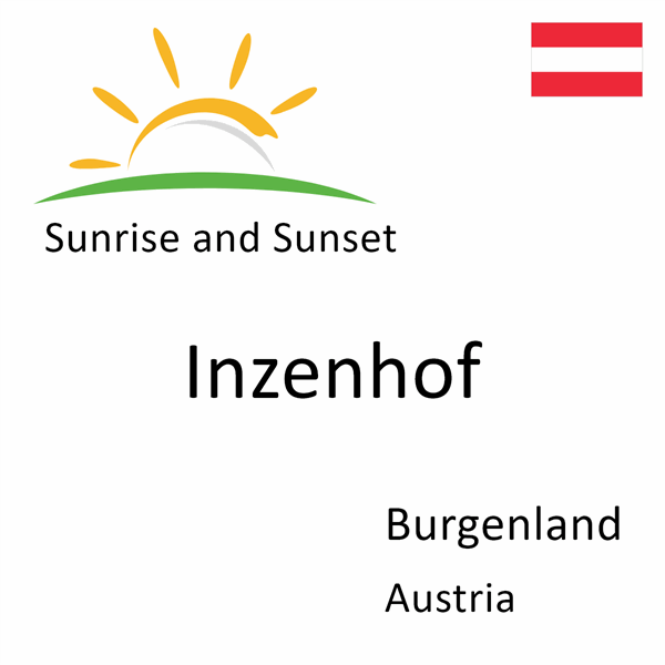 Sunrise and sunset times for Inzenhof, Burgenland, Austria