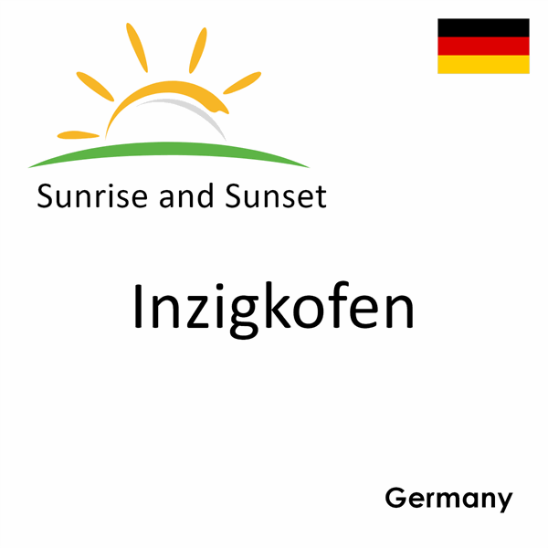 Sunrise and sunset times for Inzigkofen, Germany