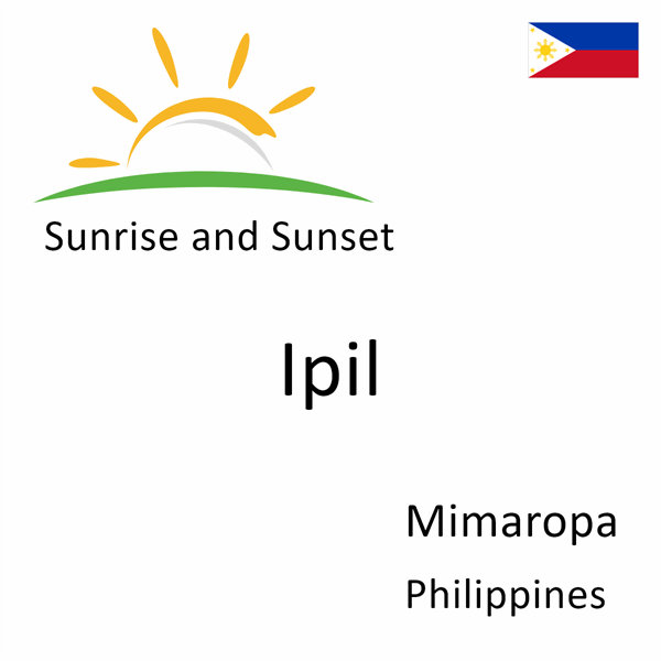 Sunrise and sunset times for Ipil, Mimaropa, Philippines