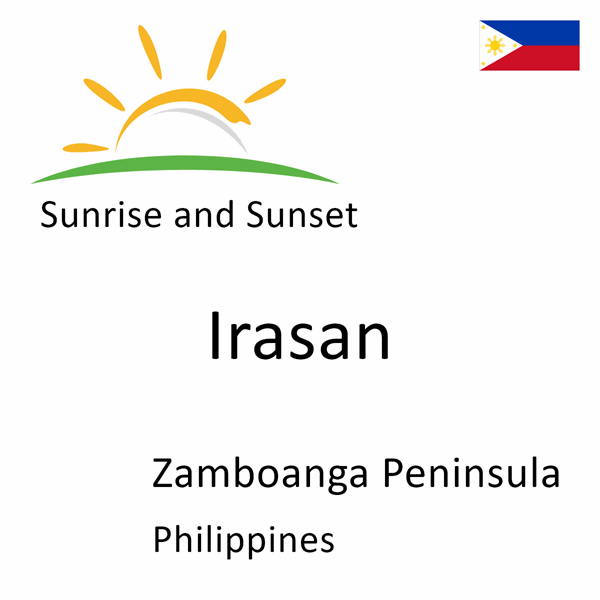 Sunrise and sunset times for Irasan, Zamboanga Peninsula, Philippines