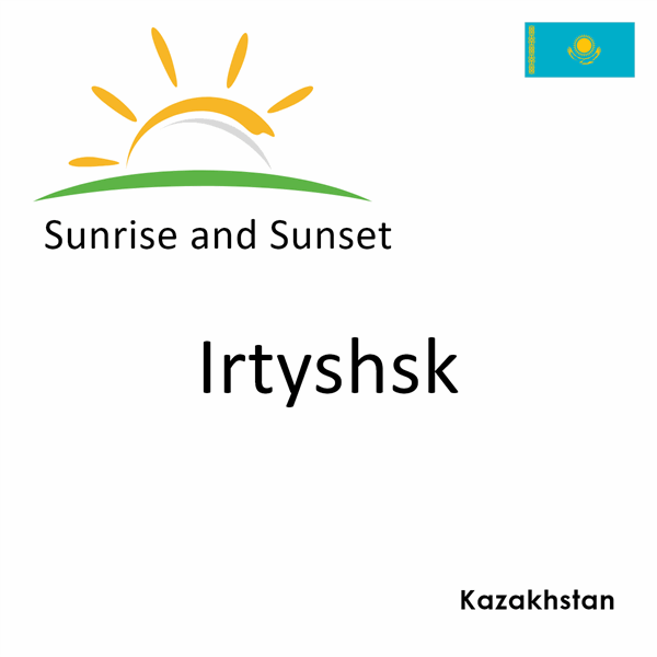 Sunrise and sunset times for Irtyshsk, Kazakhstan