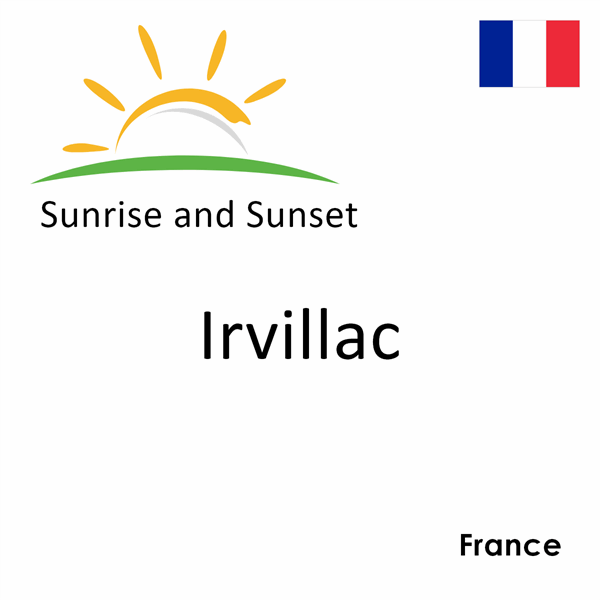 Sunrise and sunset times for Irvillac, France