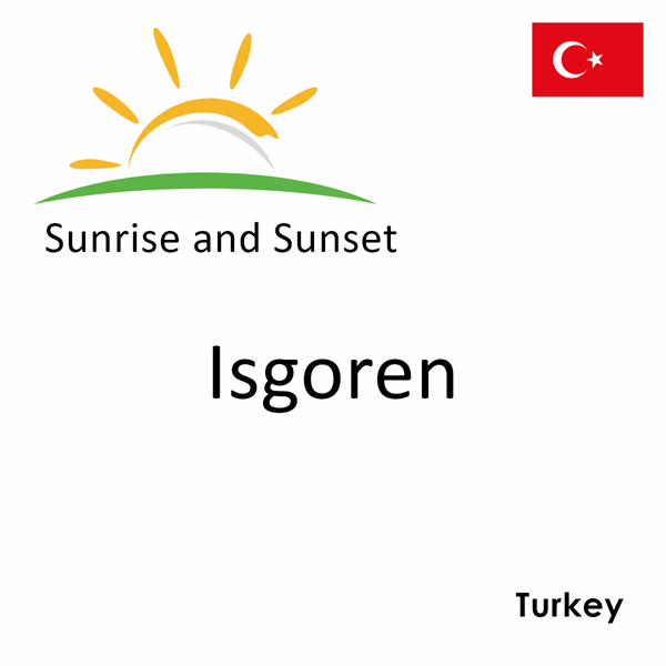 Sunrise and sunset times for Isgoren, Turkey