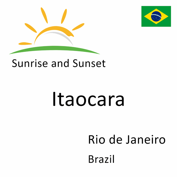 Sunrise and sunset times for Itaocara, Rio de Janeiro, Brazil