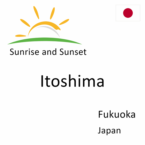 Sunrise and sunset times for Itoshima, Fukuoka, Japan