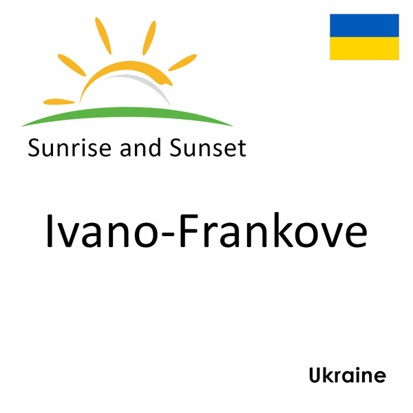 Sunrise and sunset times for Ivano-Frankove, Ukraine