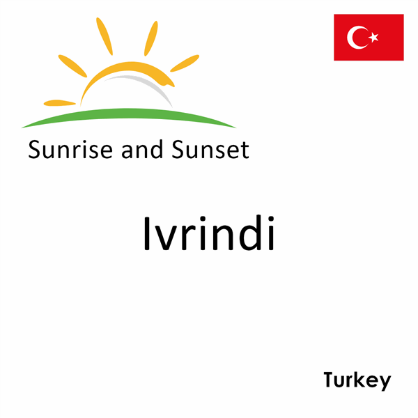 Sunrise and sunset times for Ivrindi, Turkey