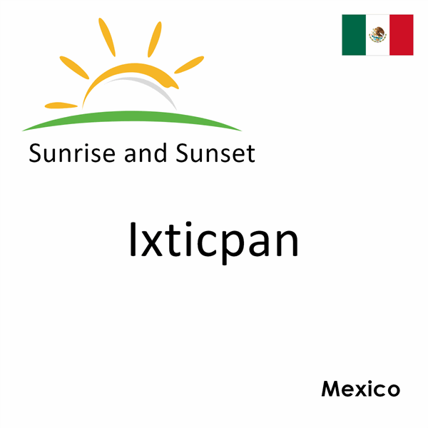 Sunrise and sunset times for Ixticpan, Mexico