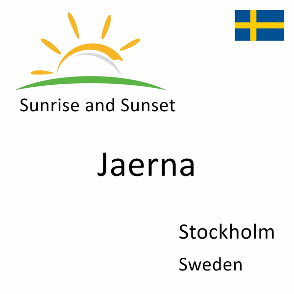 Sunrise and sunset times for Jaerna, Stockholm, Sweden