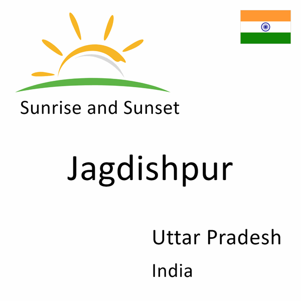 Sunrise and sunset times for Jagdishpur, Uttar Pradesh, India