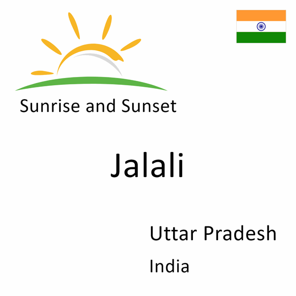 Sunrise and sunset times for Jalali, Uttar Pradesh, India