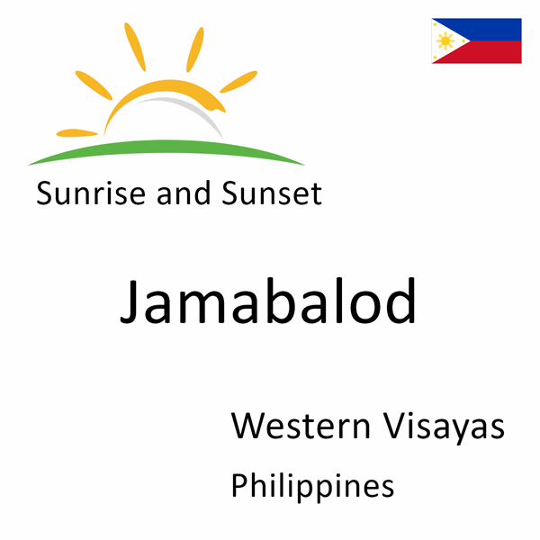 Sunrise and sunset times for Jamabalod, Western Visayas, Philippines