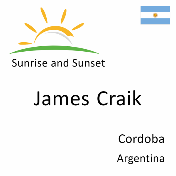 Sunrise and sunset times for James Craik, Cordoba, Argentina