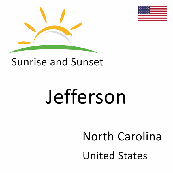 Sunrise and sunset times for Jefferson, North Carolina, United States