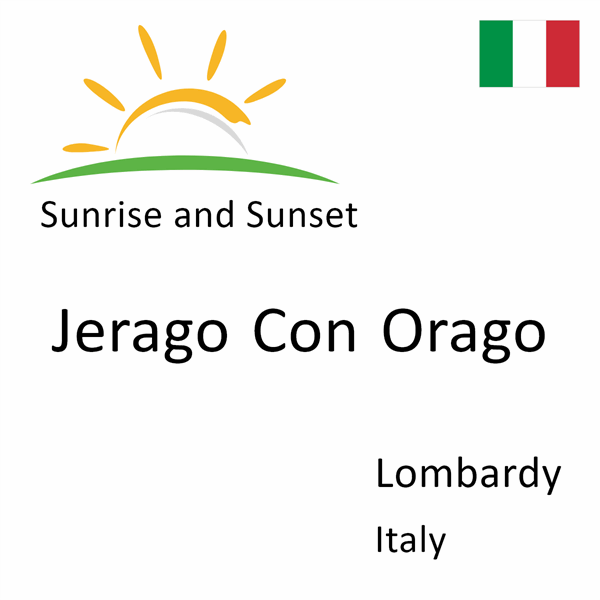 Sunrise and sunset times for Jerago Con Orago, Lombardy, Italy