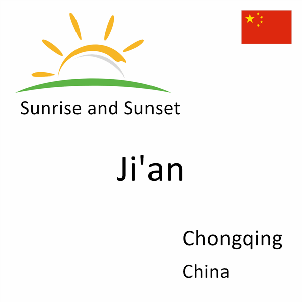 Sunrise and sunset times for Ji'an, Chongqing, China