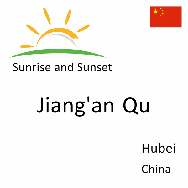 Sunrise and sunset times for Jiang'an Qu, Hubei, China