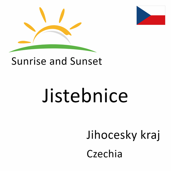 Sunrise and sunset times for Jistebnice, Jihocesky kraj, Czechia