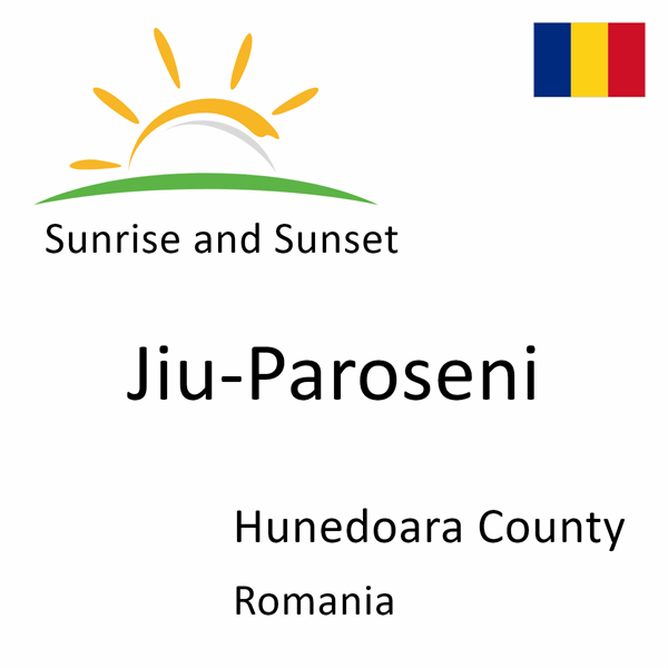 Sunrise and sunset times for Jiu-Paroseni, Hunedoara County, Romania