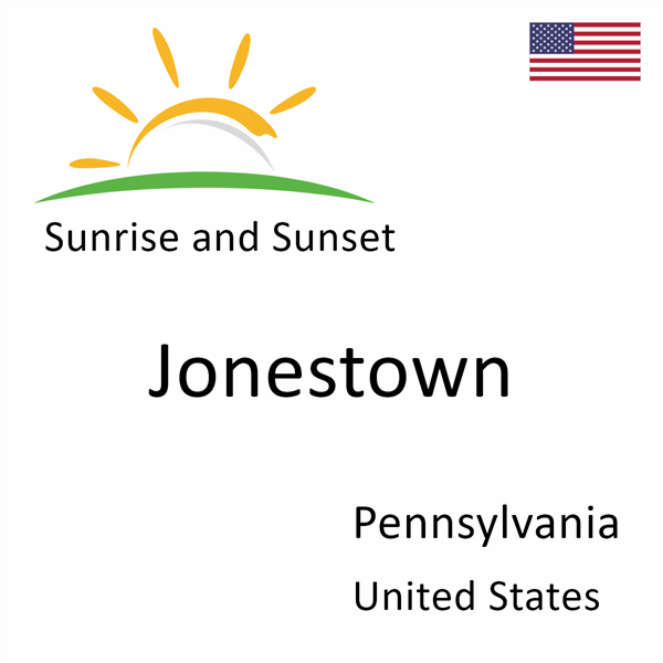 Sunrise and sunset times for Jonestown, Pennsylvania, United States