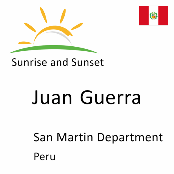 Sunrise and sunset times for Juan Guerra, San Martin Department, Peru