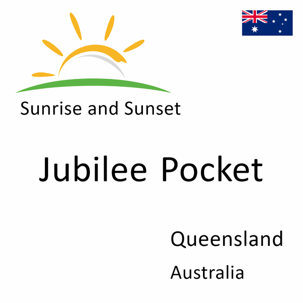 Sunrise and sunset times for Jubilee Pocket, Queensland, Australia