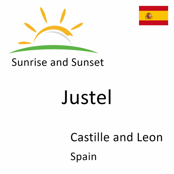 Sunrise and sunset times for Justel, Castille and Leon, Spain