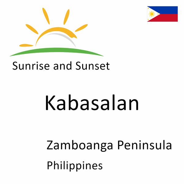 Sunrise and sunset times for Kabasalan, Zamboanga Peninsula, Philippines