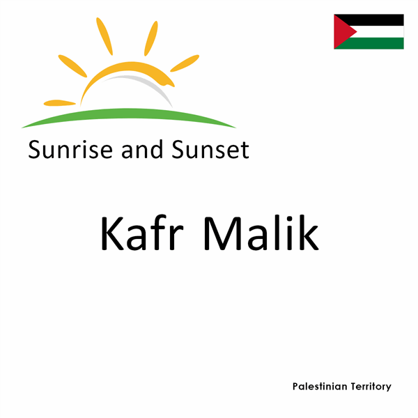 Sunrise and sunset times for Kafr Malik, Palestinian Territory