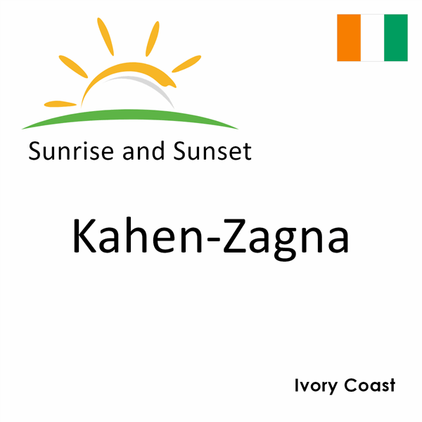 Sunrise and sunset times for Kahen-Zagna, Ivory Coast