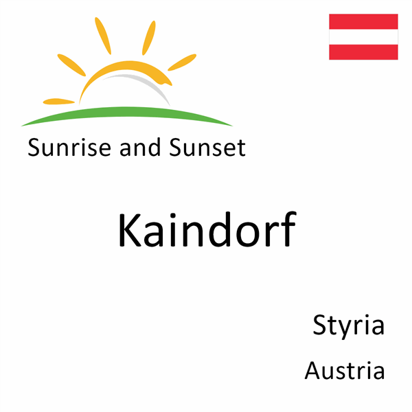 Sunrise and sunset times for Kaindorf, Styria, Austria