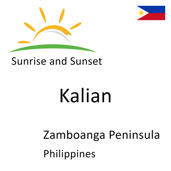 Sunrise and sunset times for Kalian, Zamboanga Peninsula, Philippines