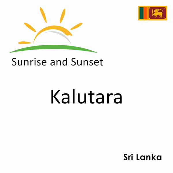 Sunrise and sunset times for Kalutara, Sri Lanka