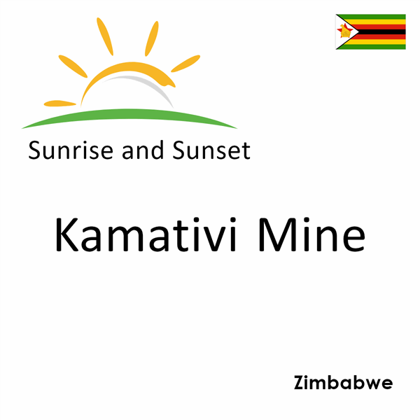 Sunrise and sunset times for Kamativi Mine, Zimbabwe