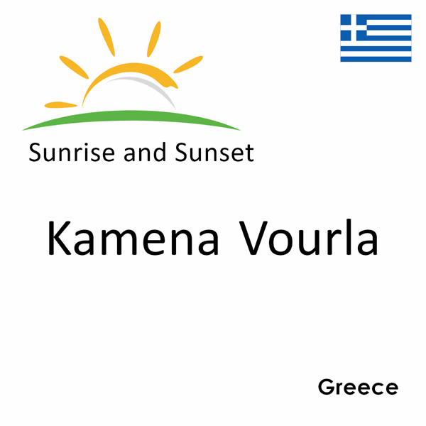 Sunrise and sunset times for Kamena Vourla, Greece