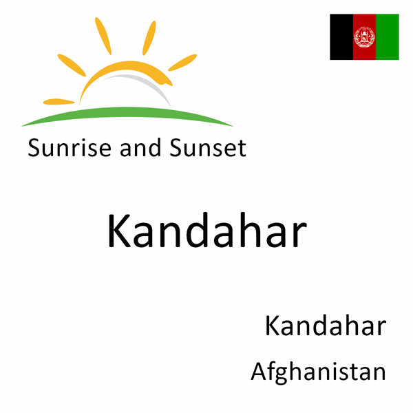 Sunrise and sunset times for Kandahar, Kandahar, Afghanistan