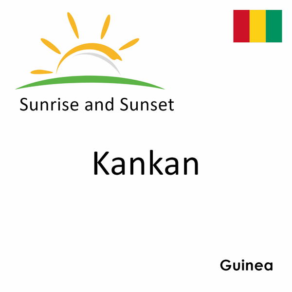 Sunrise and sunset times for Kankan, Guinea