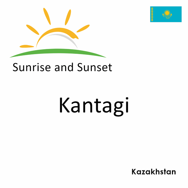 Sunrise and sunset times for Kantagi, Kazakhstan