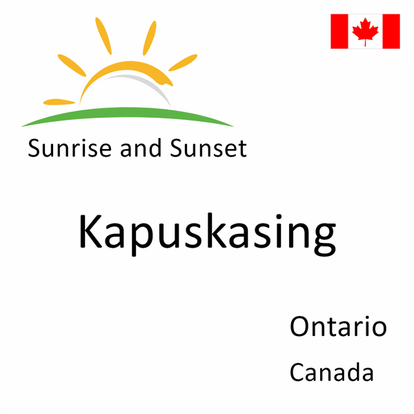 Sunrise and sunset times for Kapuskasing, Ontario, Canada